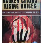 Broken Chains, Rising Voices: The Journey of Dalit Feminism in India