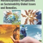 Multidisciplinary Perspectives on Sustainability Global Issues and Remedies