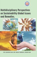 Multidisciplinary Perspectives on Sustainability Global Issues and Remedies