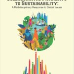 Colaborative Pathways to Sustainability: A Multidisciplinary Response to Global Issues