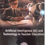 Artificial Intelligence (AI) and Technology in Teacher Education