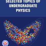 Selected Topics of Undergraduate Physics